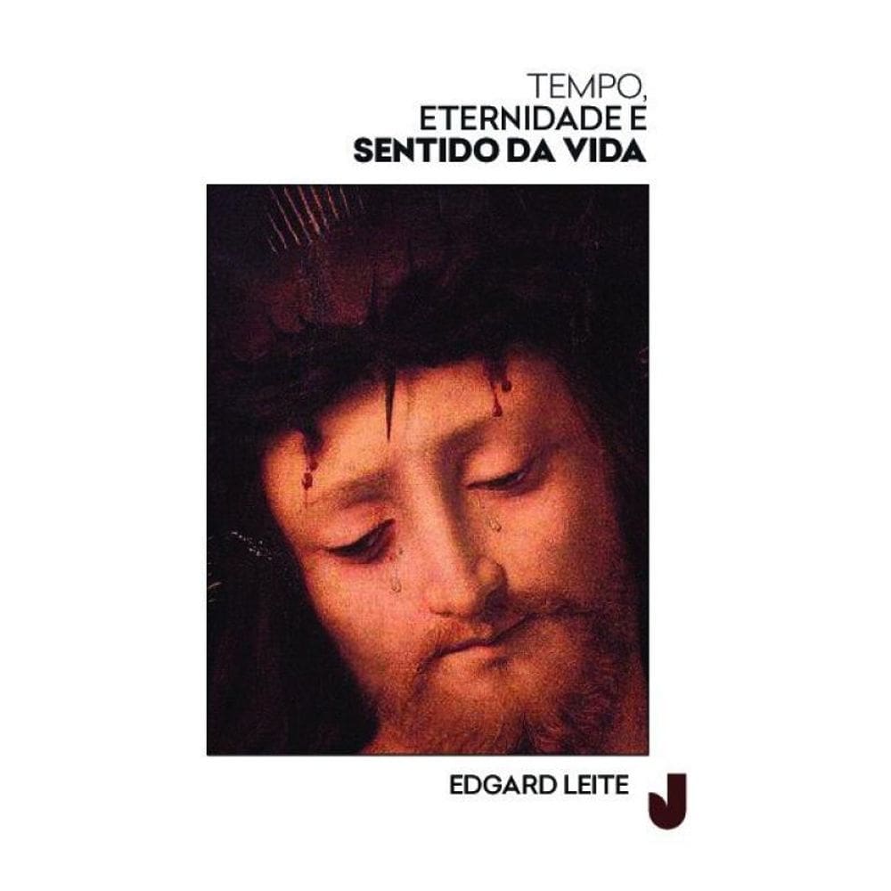 Tempo, Eternidade E Sentido Da Vida