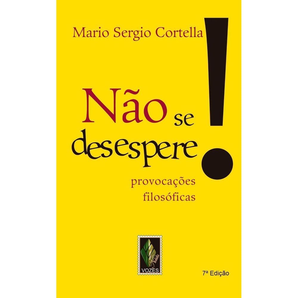 Não Se Desespere! - Provocações Filosóficas