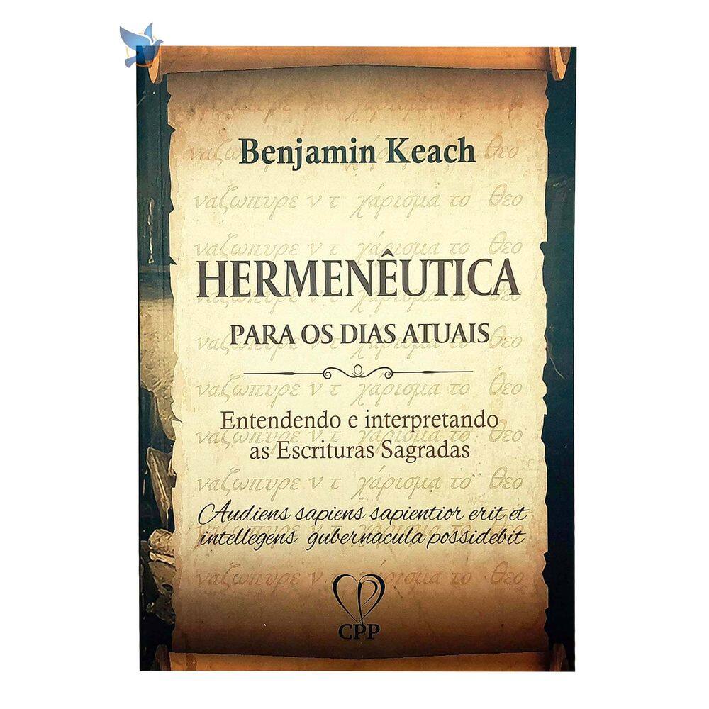 Livro Hermenêutica Para os Dias Atuais Benjamin Keach