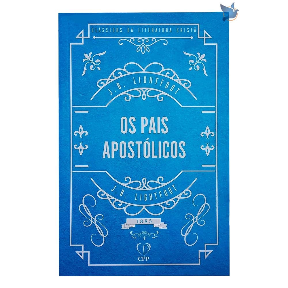 Livro Os Pais Apostólicos J. B. Lightfoot
