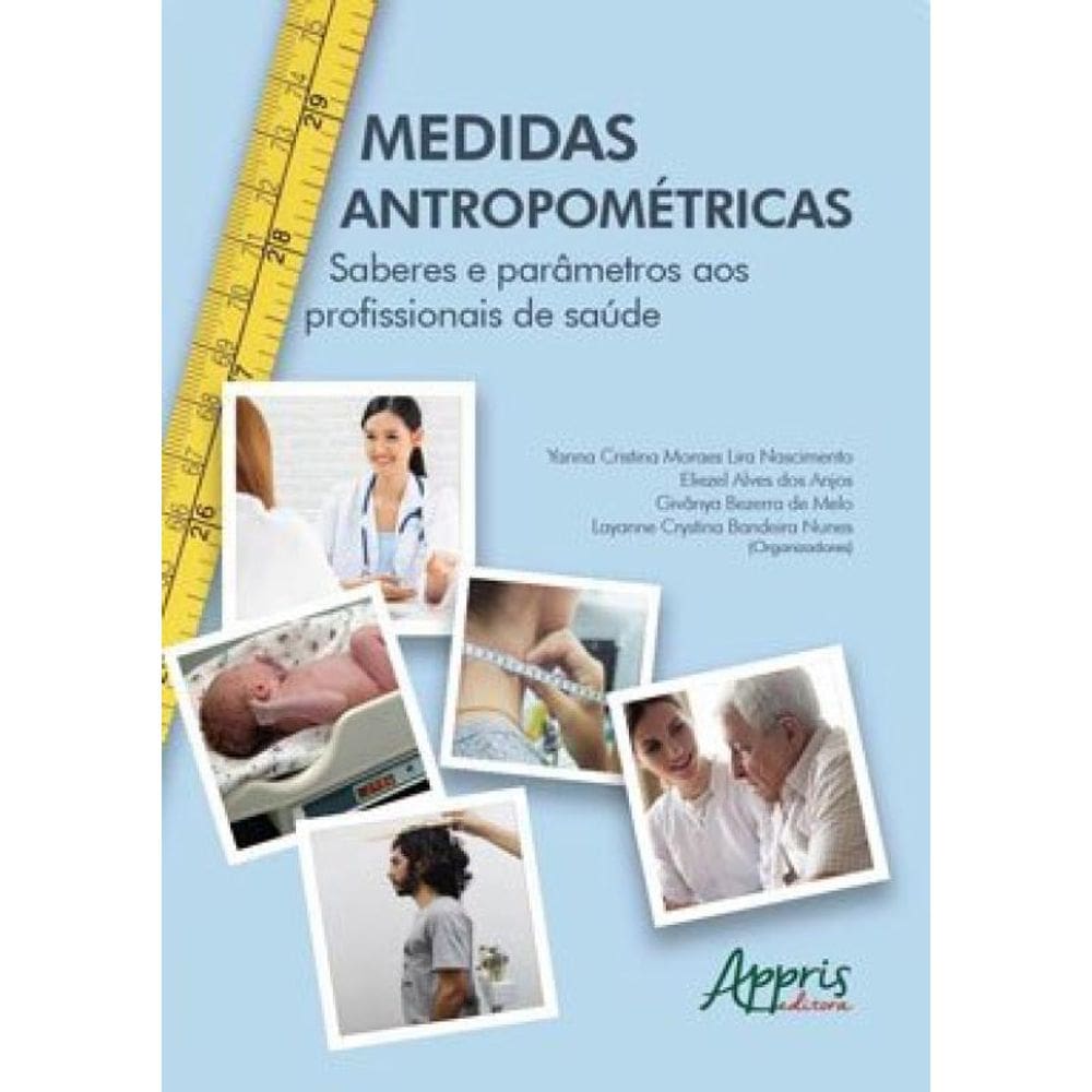 Medidas Antropométricas : Saberes E Parâmetros Aos Profissionais De Saúde