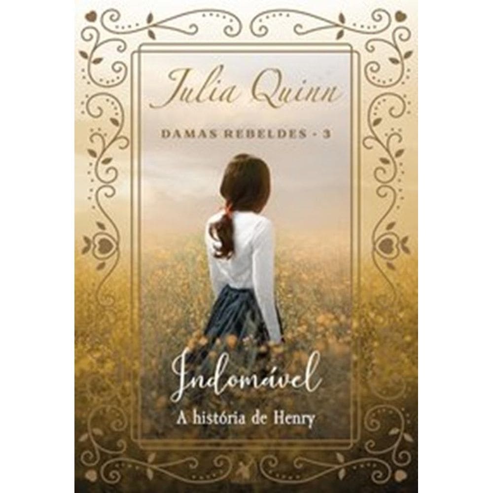 Indomável - Trilogia Damas Rebeldes – Livro 3