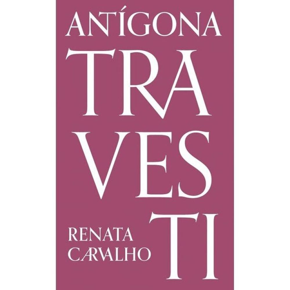Antígona Travesti