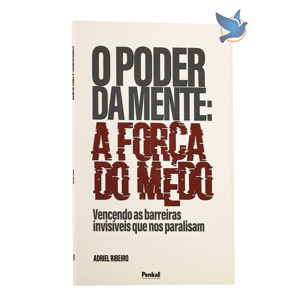 Livro O Poder da Mente a Força do Medo  Adriel Ribeiro