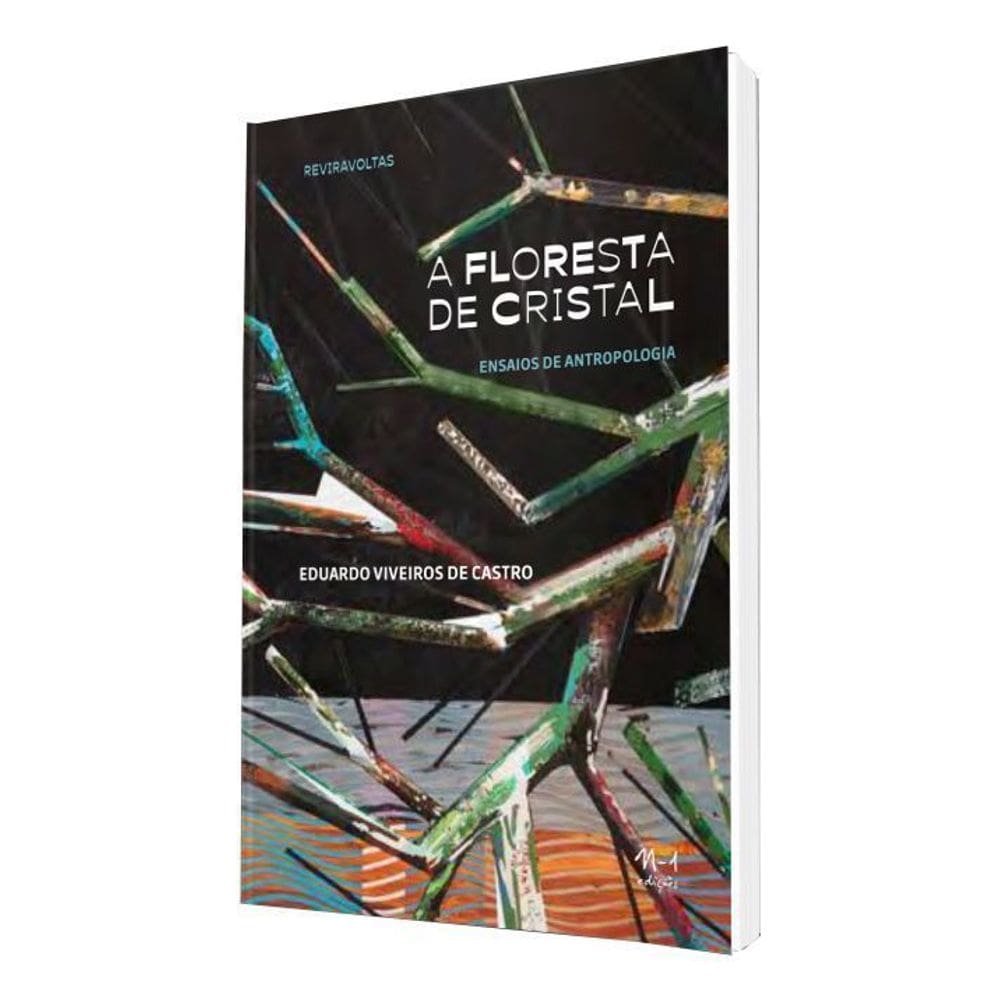 A Floresta de Cristal - Ensaios de Antropologia