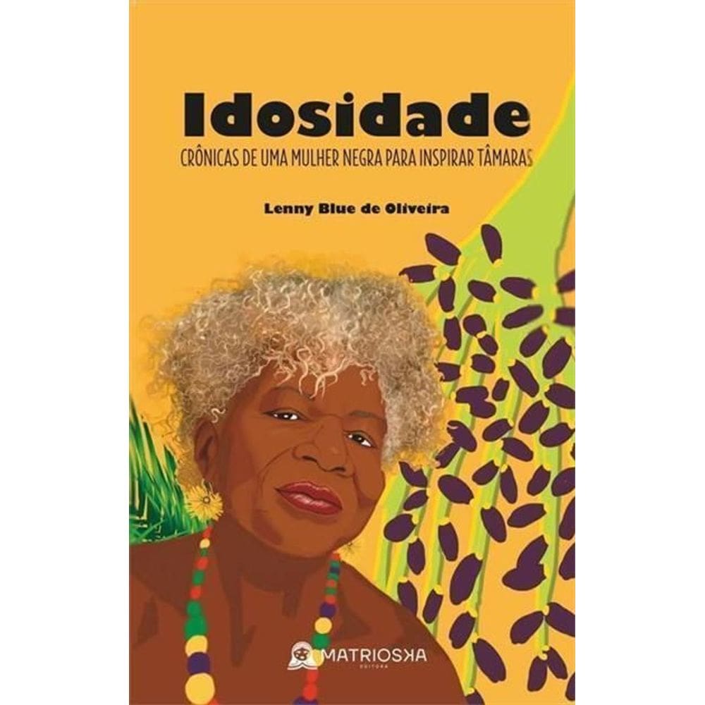 Idosidade: - Matrioska Editora