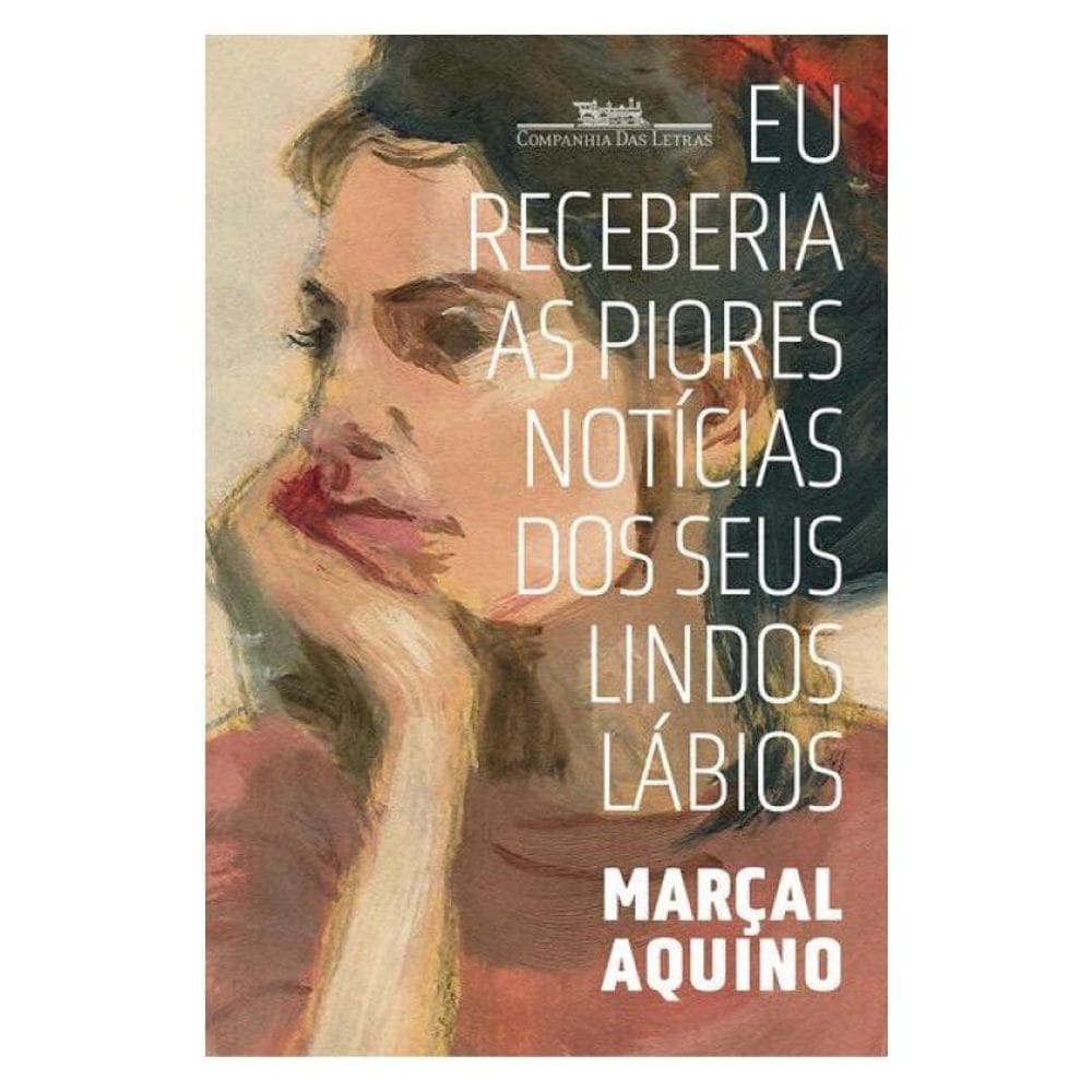 Eu Receberia As Piores Notícias Dos Seus Lindos Lábios (Nova Edição)