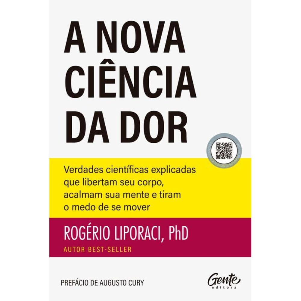 A nova ciência da dor: Verdades científicas explicadas que libertam seu corpo, acalmam sua mente e tiram o medo de se mover