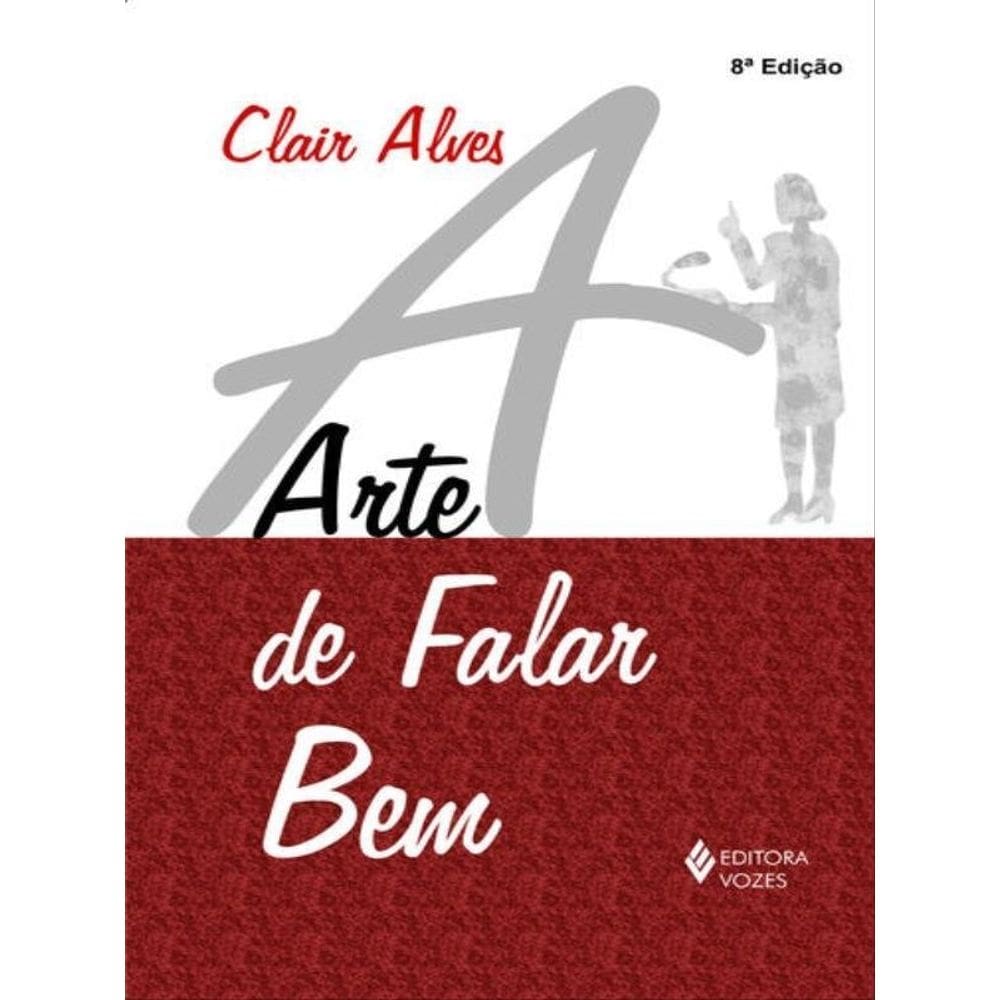 Arte De Falar Bem