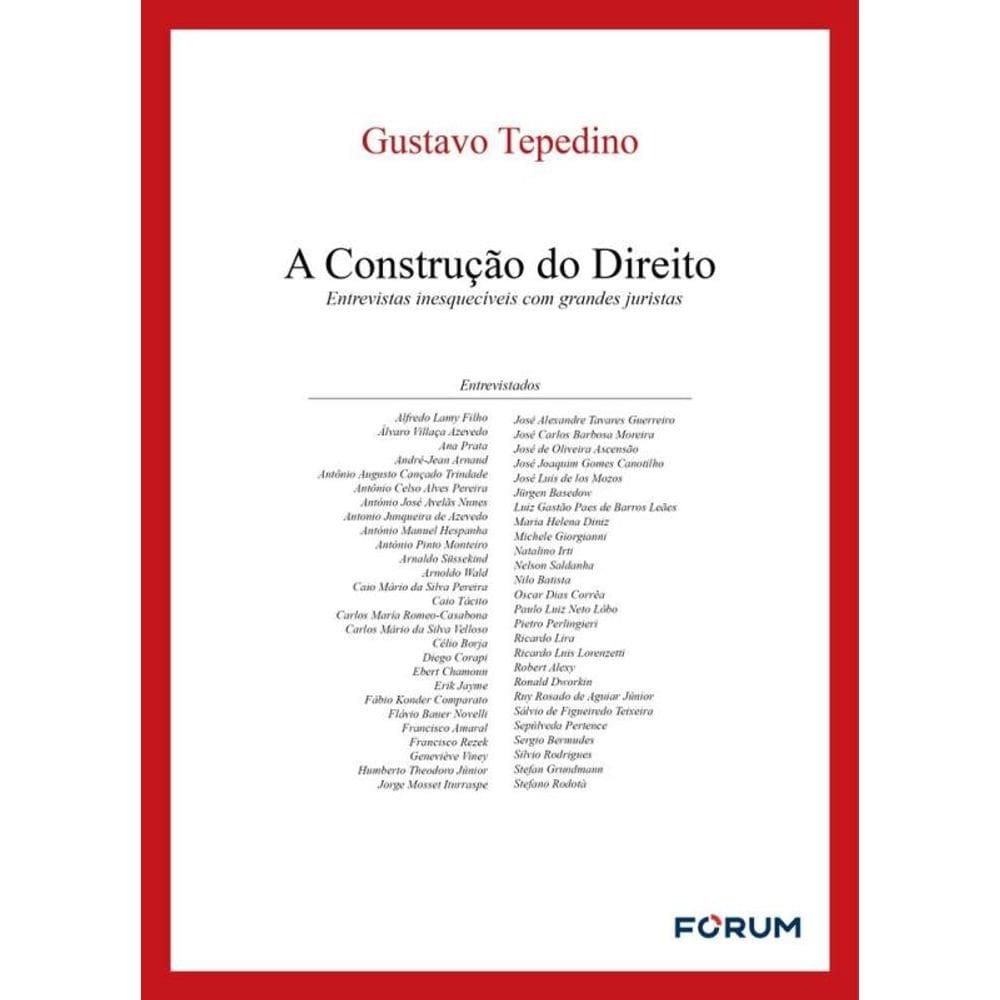 A Construção Do Direito - Entrevistas Inesquecíveis Com Grandes Juristas