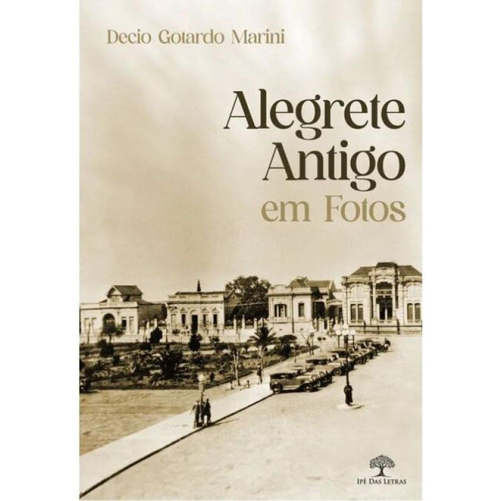 Alegrete Antigo Em Fotos