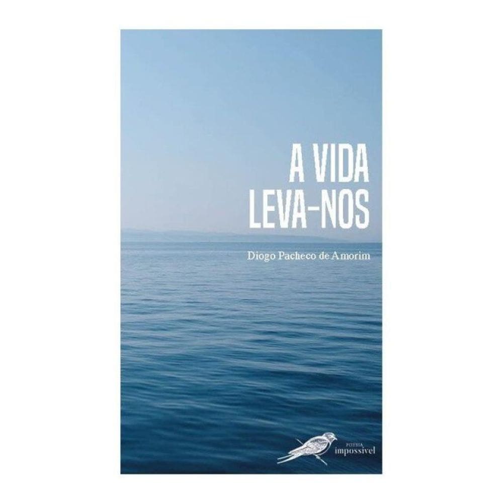 A Vida Leva-Nos