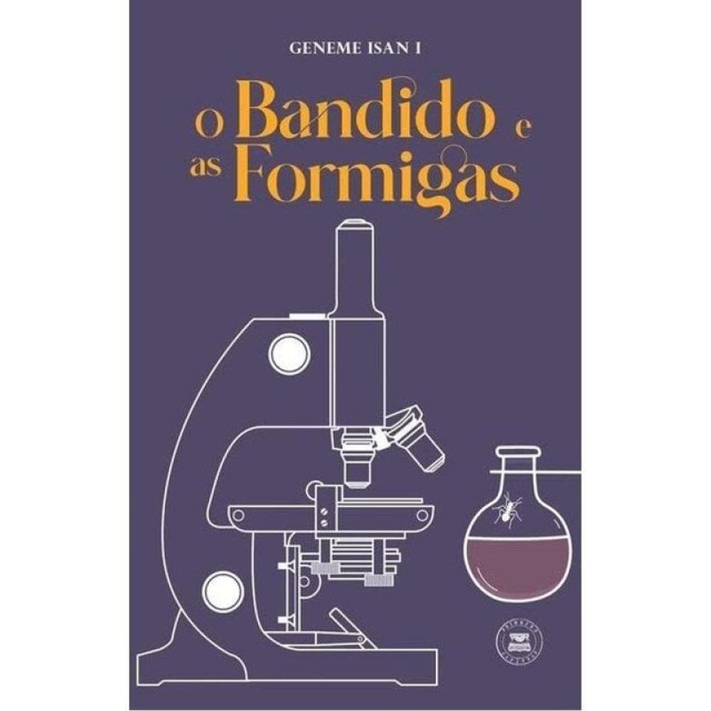 O Bandido E As Formigas