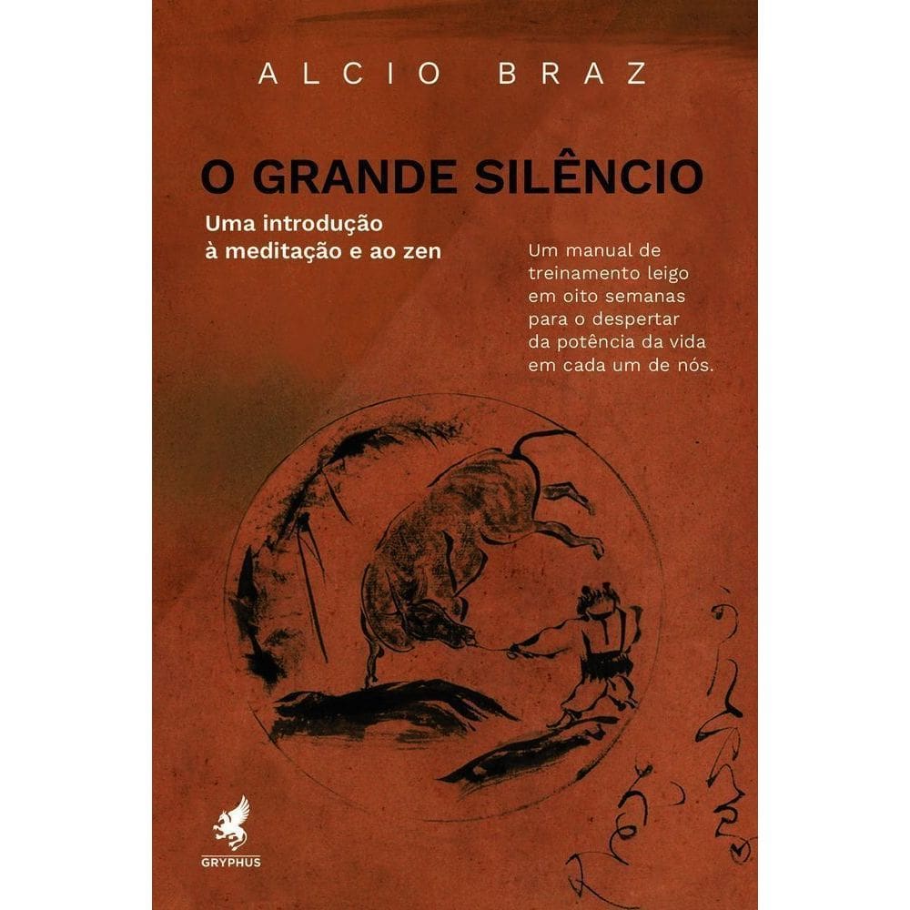 O Grande Silêncio - Uma Introdução À Meditação E Ao Zen