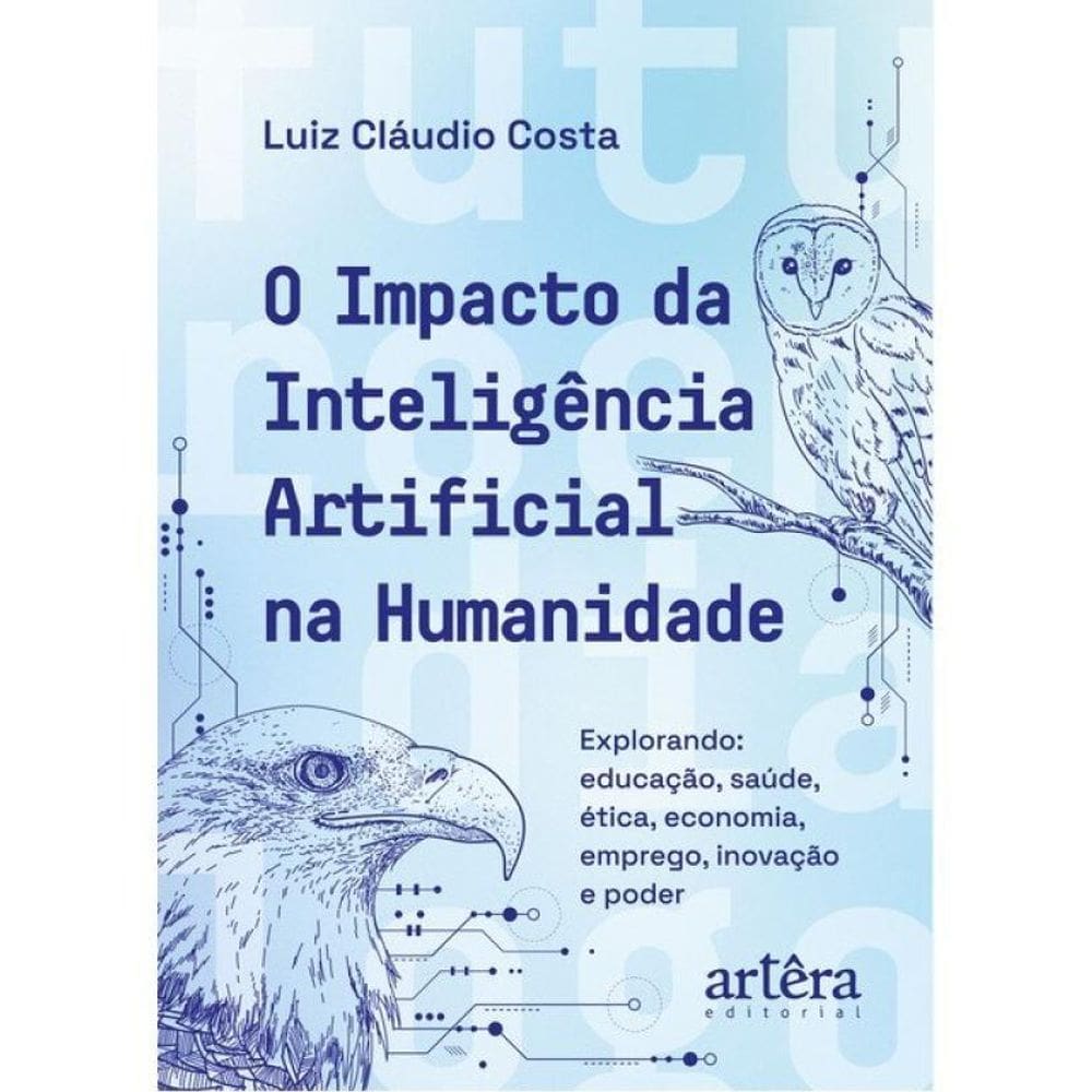 O Impacto Da Inteligência Artificial Na Humanidade