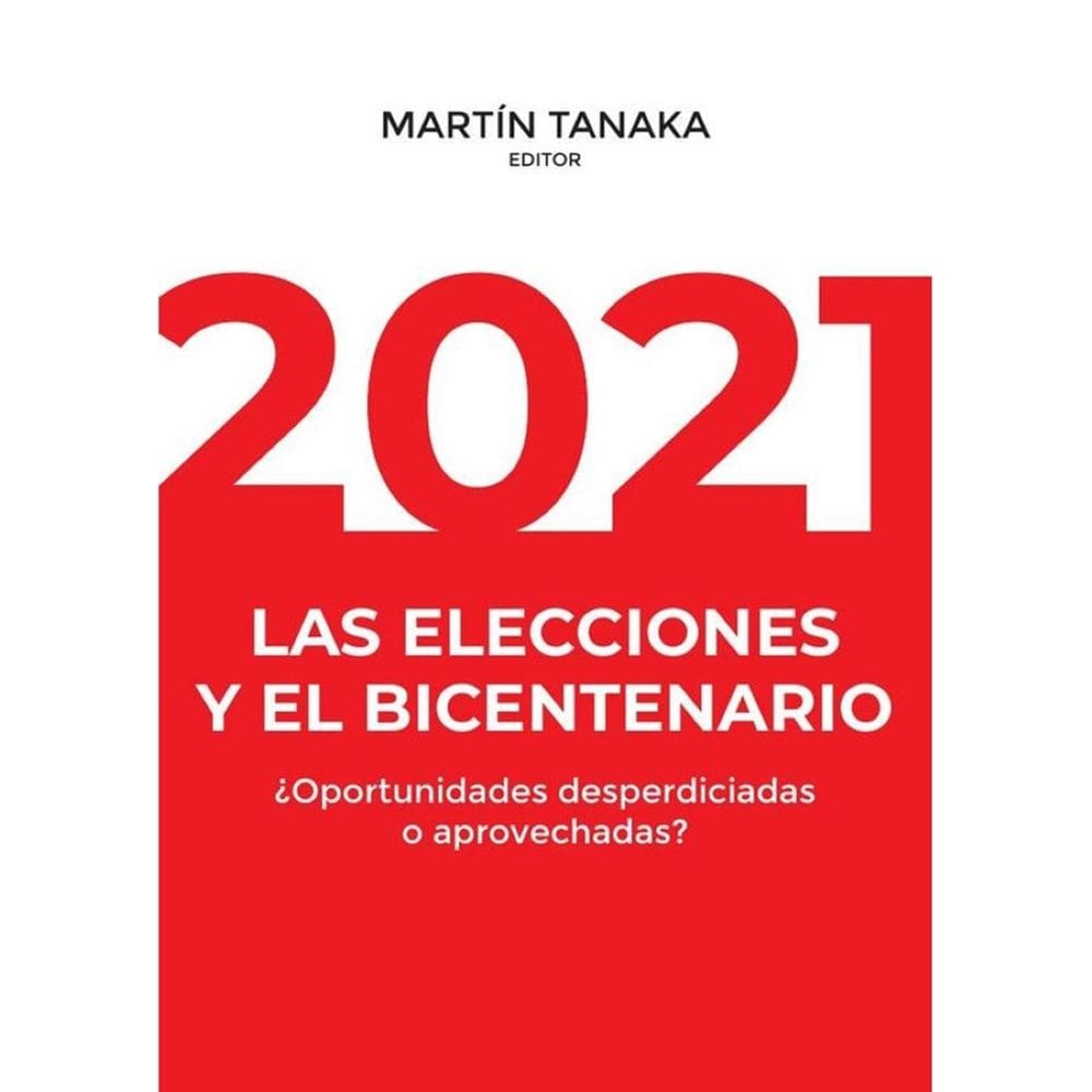 2021: las elecciones y el bicentenario  - Espanhol
