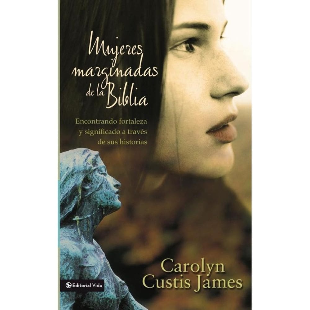 Mujeres marginadas de la Biblia - Espanhol