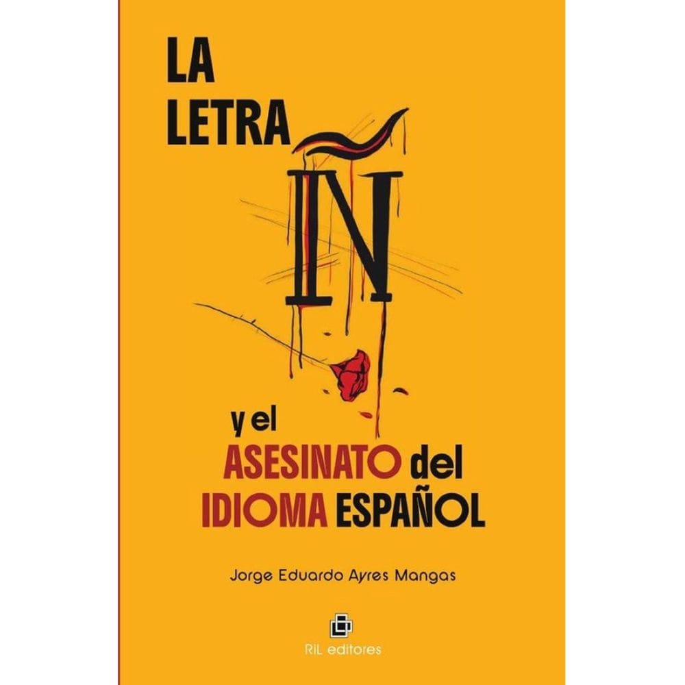 La letra ñ y el asesinato del idioma español - Espanhol