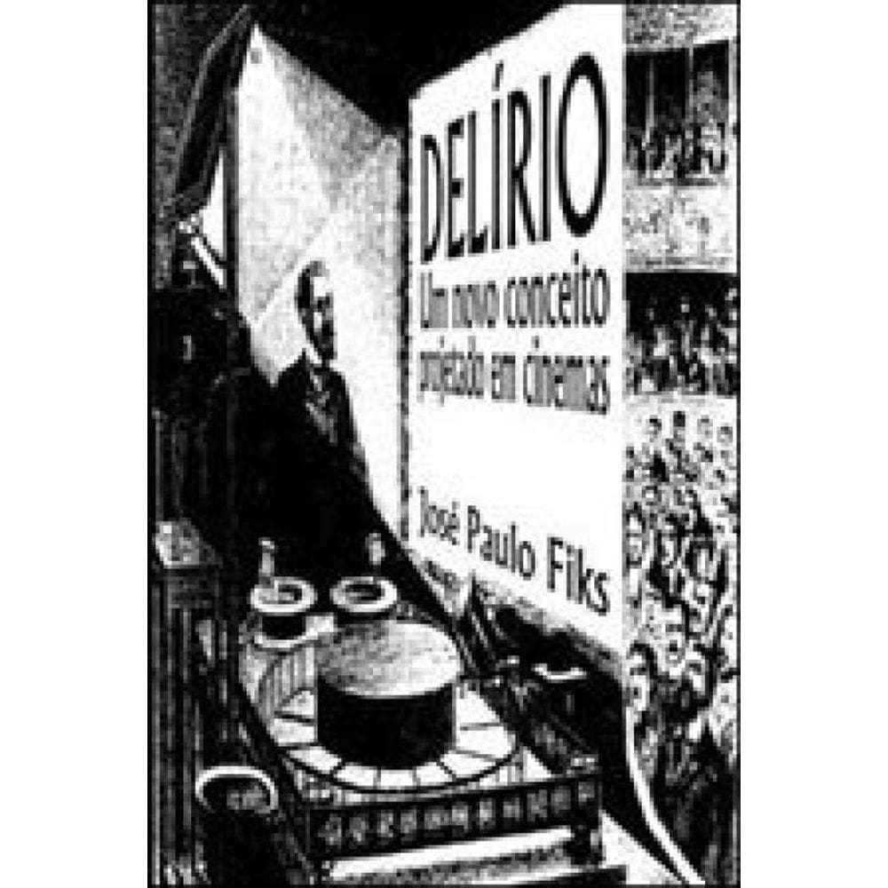 Delirio - Um Novo Conceito Projetado Em Cinemas