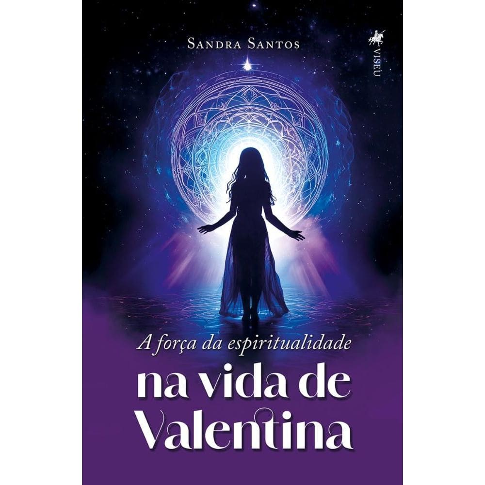 A força da espiritualidade na vida de Valentina