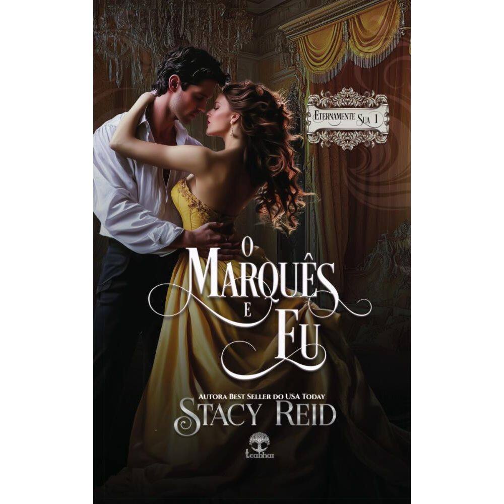 O Marquês e Eu (Eternamente Sua Livro 1)
