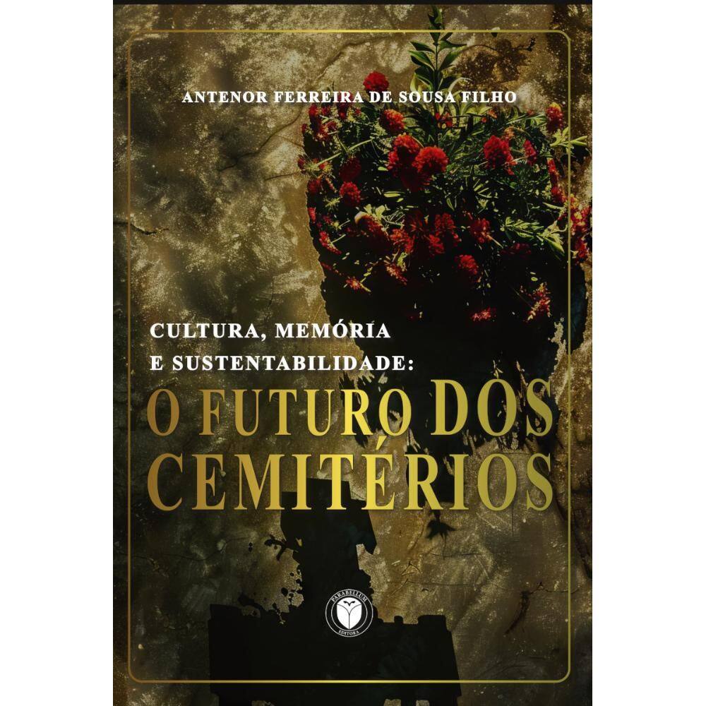 Cultura, memória e sustentabilidade: O futuro dos cemitérios
