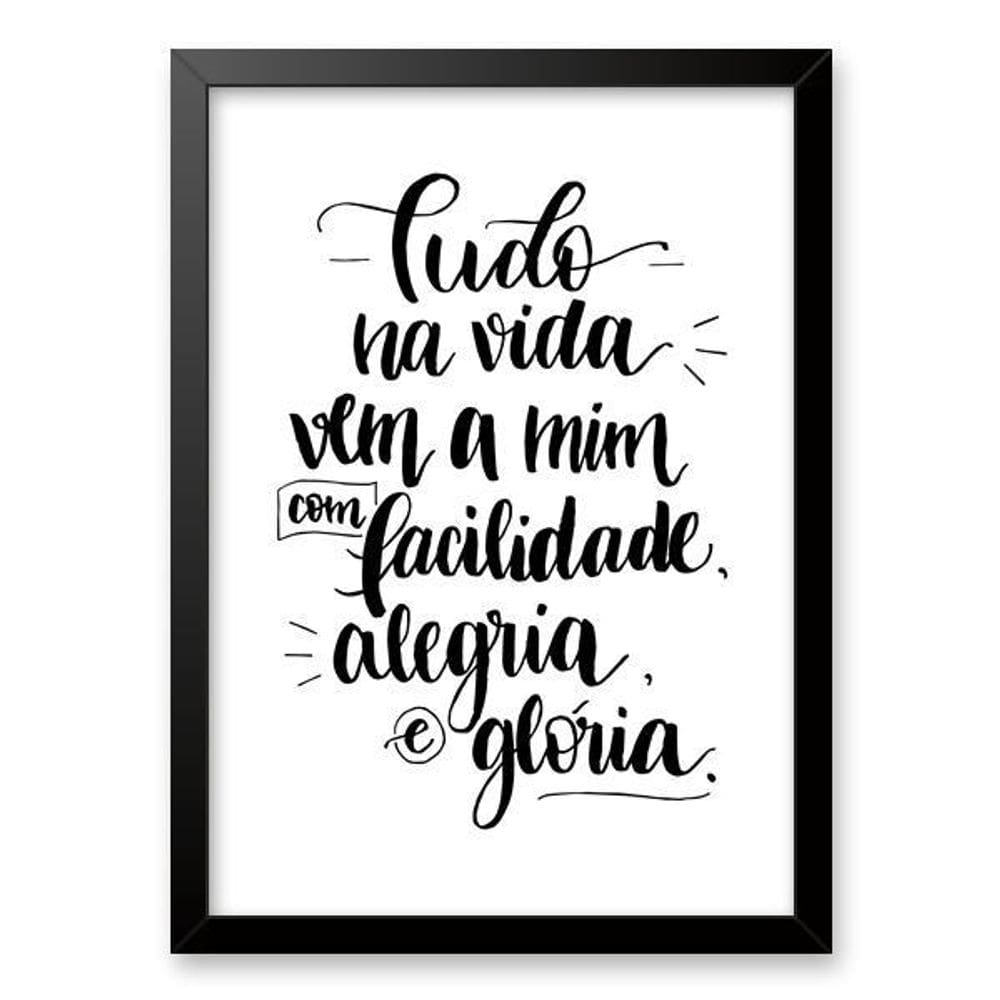 Quadro Tudo Na Vida Vem A Mim Com Facilidade 24X18Cm - Vidro