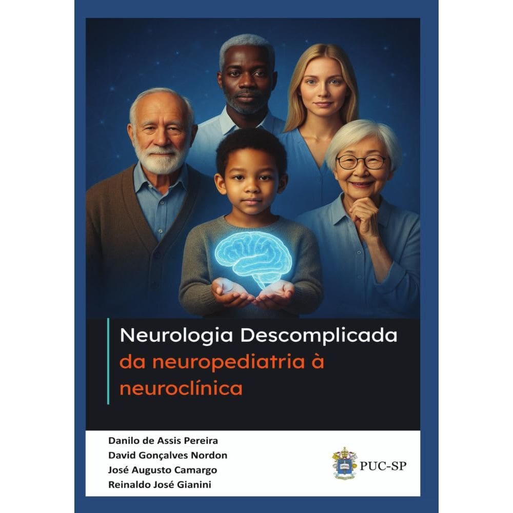 Neurologia descomplicada da neuropediatria à neuroclínica