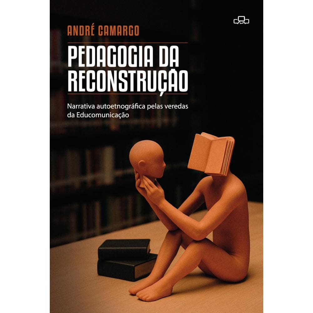 Pedagogia da reconstrução: narrativa autoetnográfica pelas veredas da Educomunicação