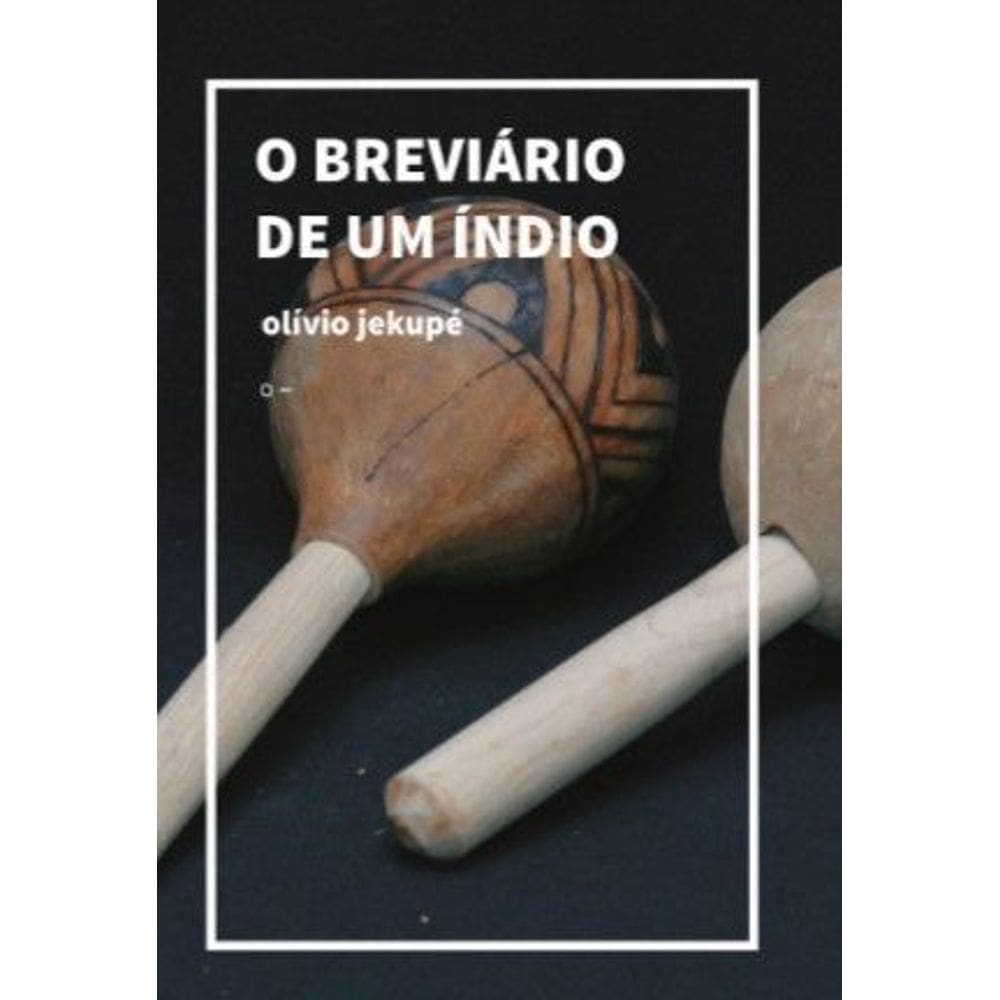 O Breviário De Um Índio