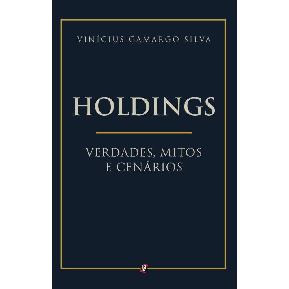 Holdings: Verdades, Mitos e Cenários