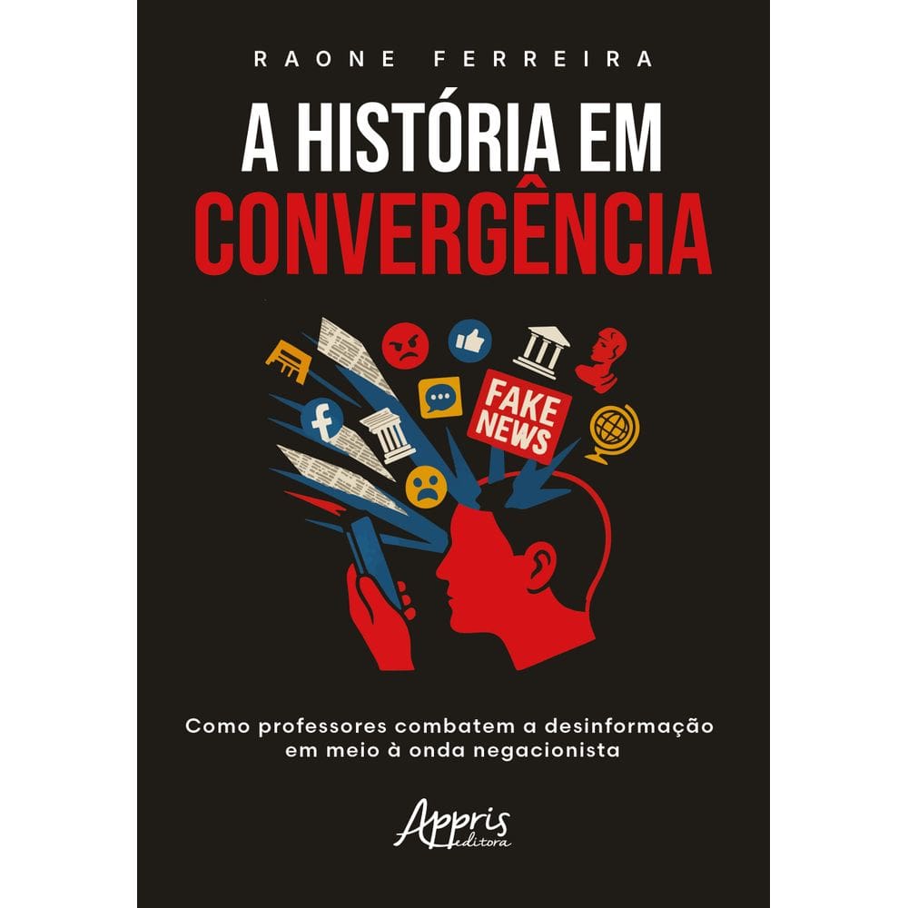 A História em Convergência: Como Professores Combatem a Desinformação em Meio à Onda Negacionista