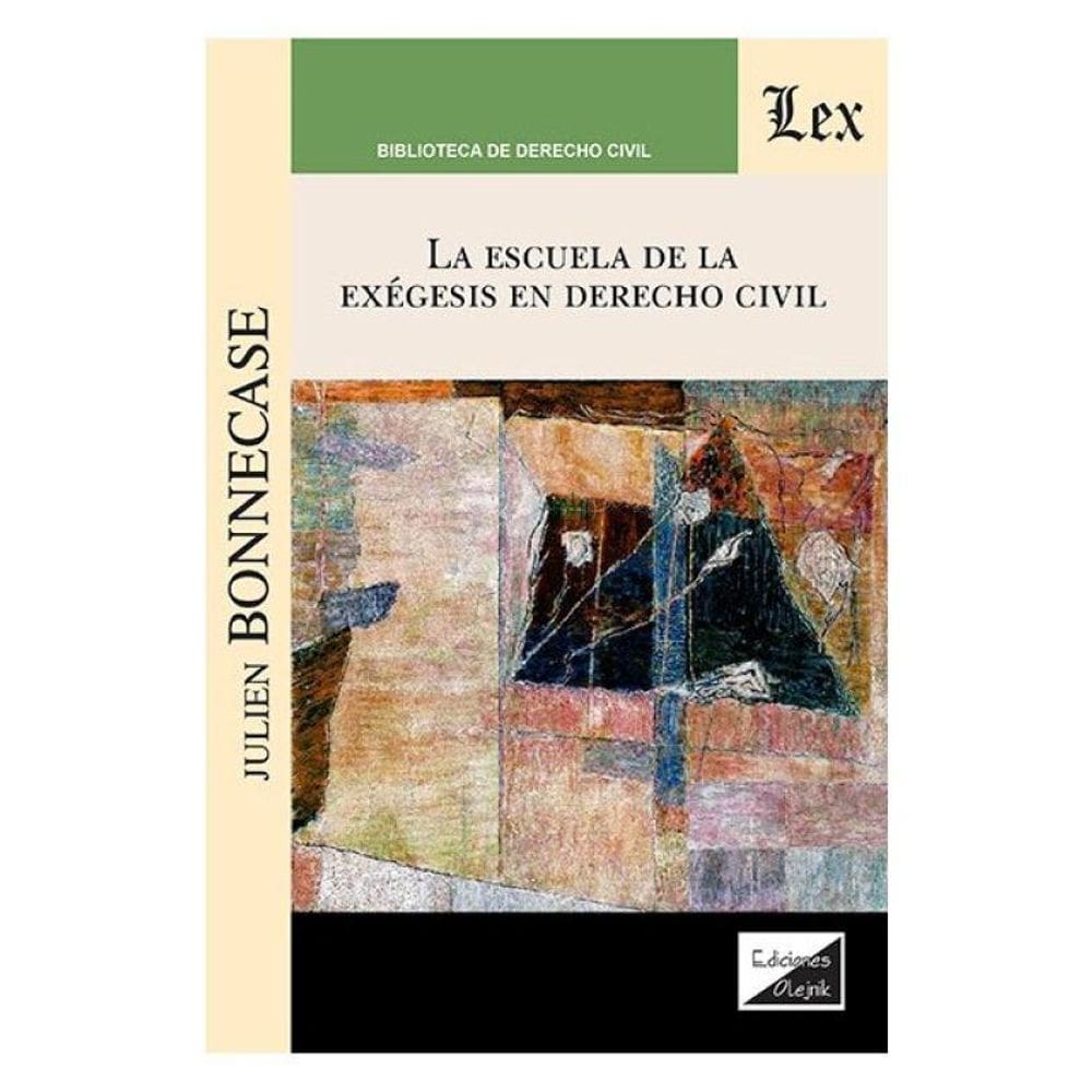 Escuela De La Exegesis En Derecho Civil