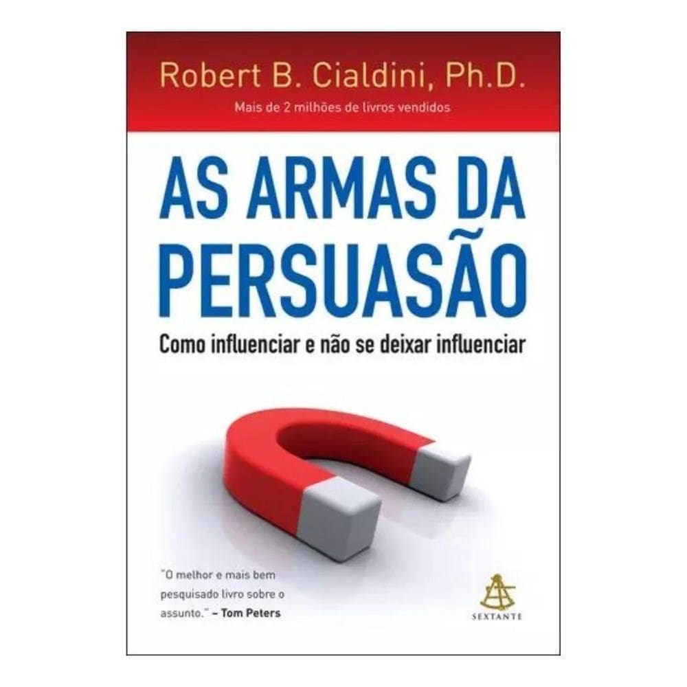 As Da Persuasão De Robert B. Cialdini Editorial Sextan