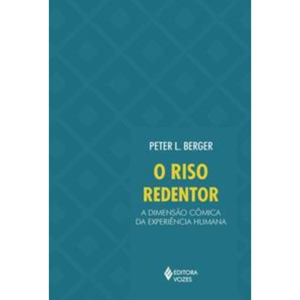 Riso Redentor - a Dimensão Cômica Da Experiência Humana