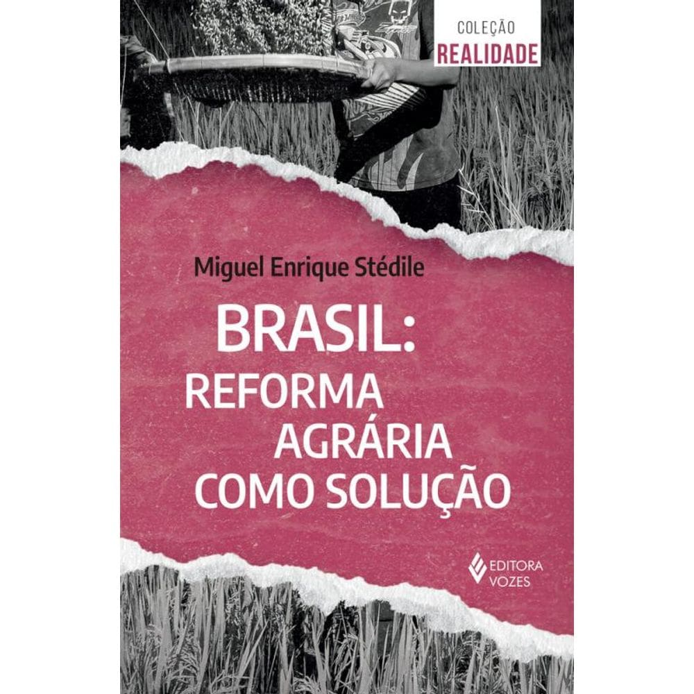 Brasil - Reforma agrária como solução