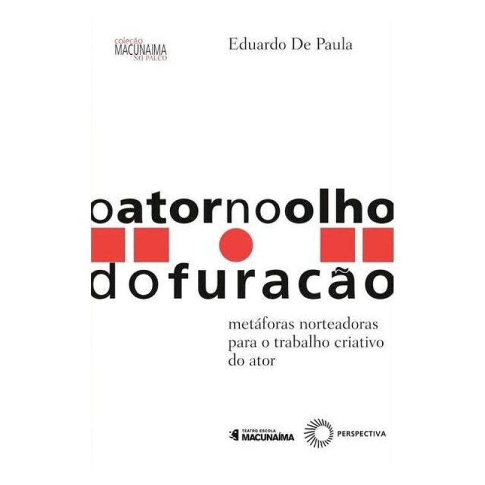 O Ator No Olho Do Furacão