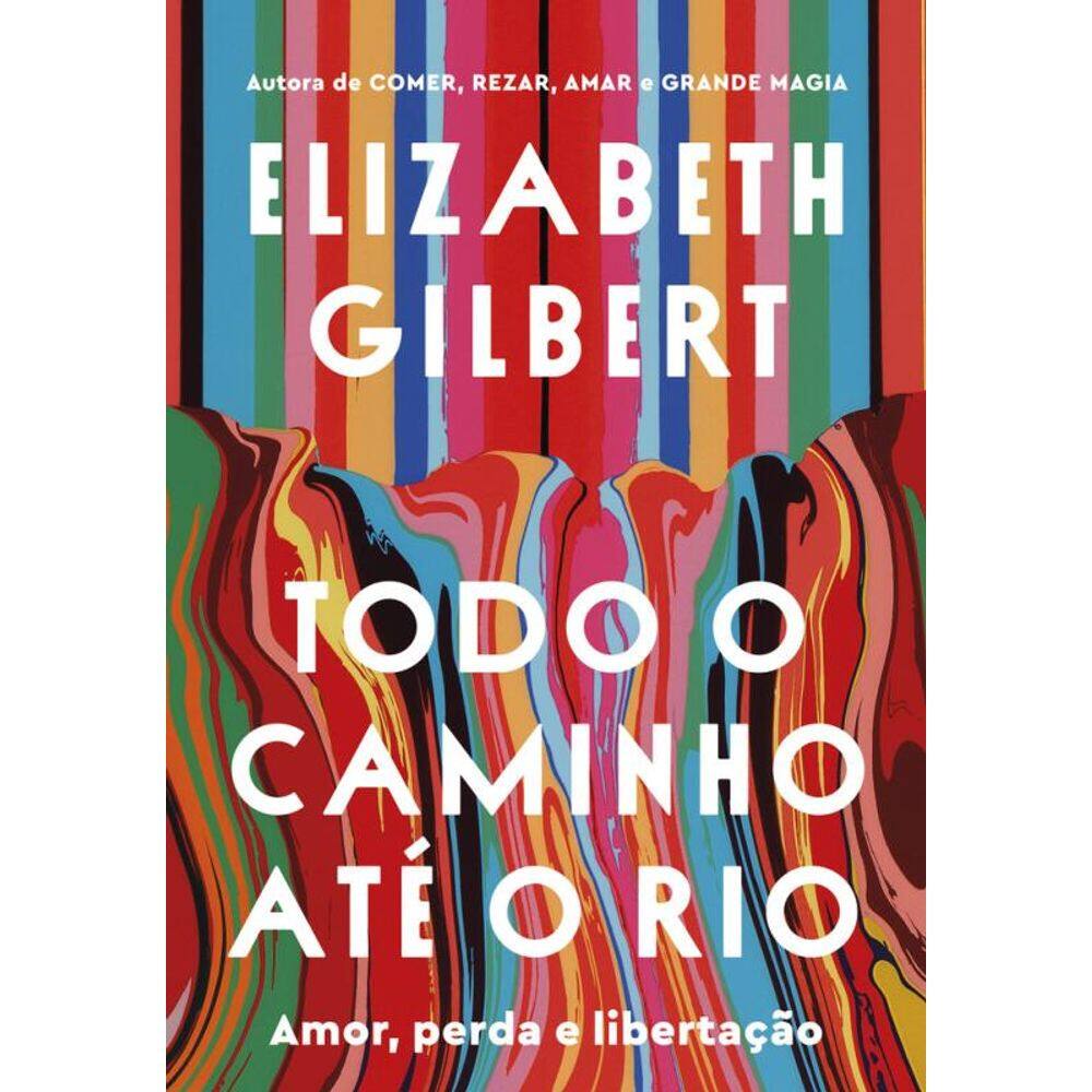 Todo o caminho até o rio: Amor, perda e libertação