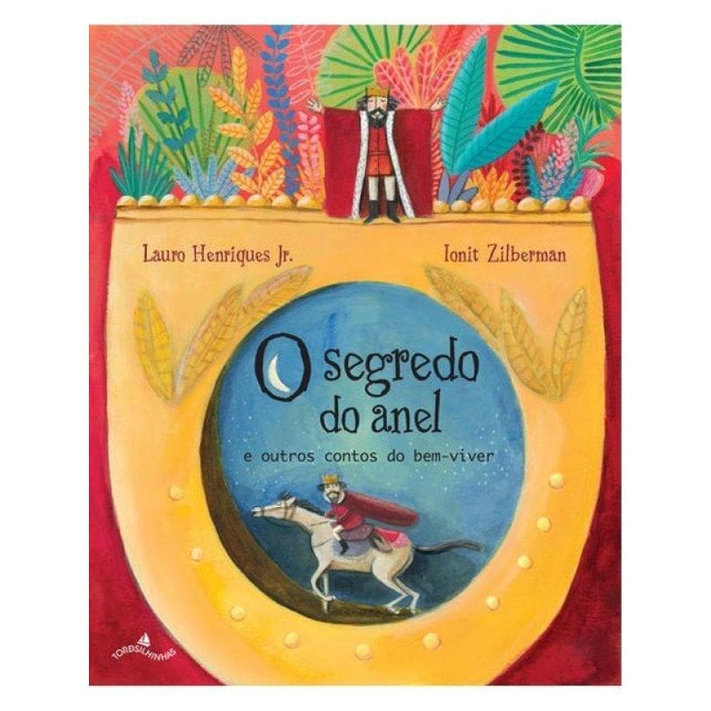 O Segredo Do Anel E Outros Contos Do Bem-Viver