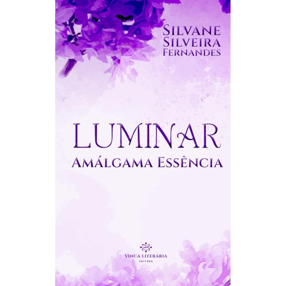 Luminar: Amálgama Essência