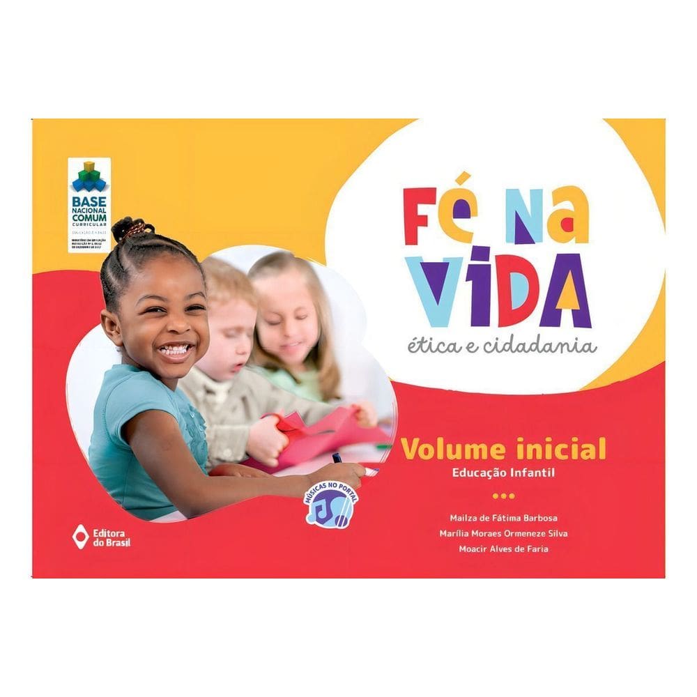 Fé Na Vida: Ética e Cidadania - Vi - Educação Infantil