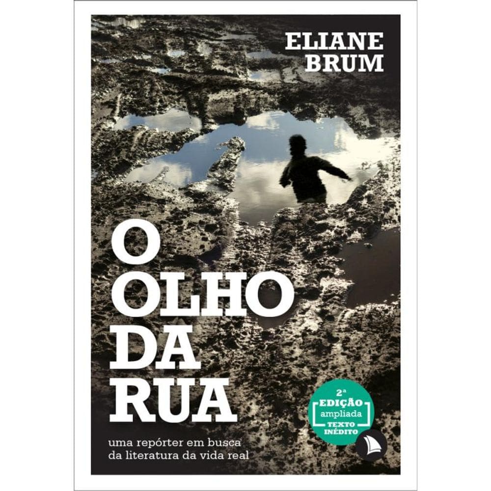 O olho da rua: Uma repórter em busca da literatura da vida real