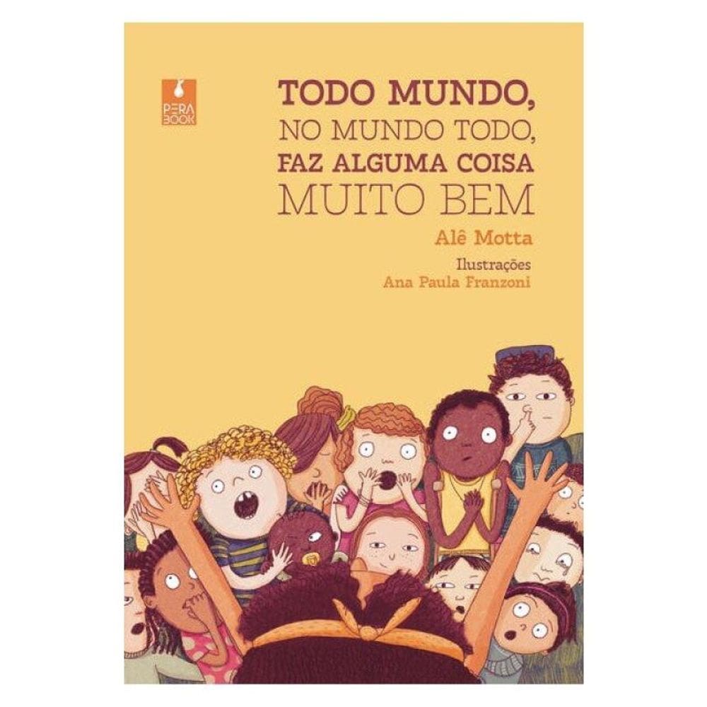 Todo Mundo, No Mundo Todo, Faz Alguma Coisa Muito Bem