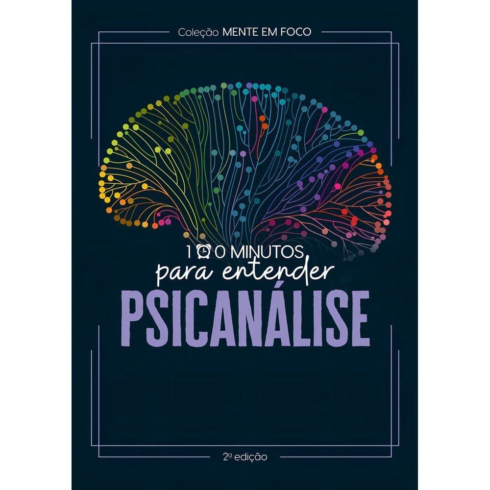 Coleção Mente Em Foco - 100 Minutos Para Entender a Psicologia