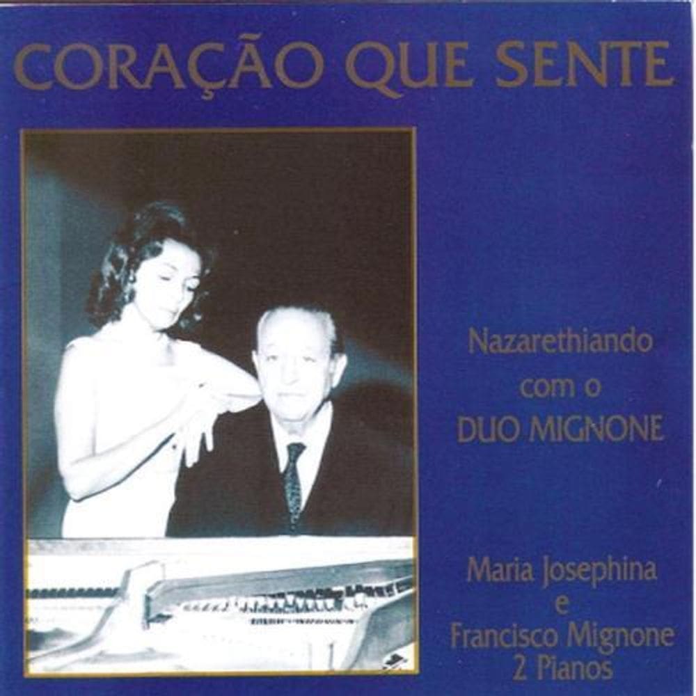Coração Que Sente - Nazarethiando Com O Duo Mignone - Cd