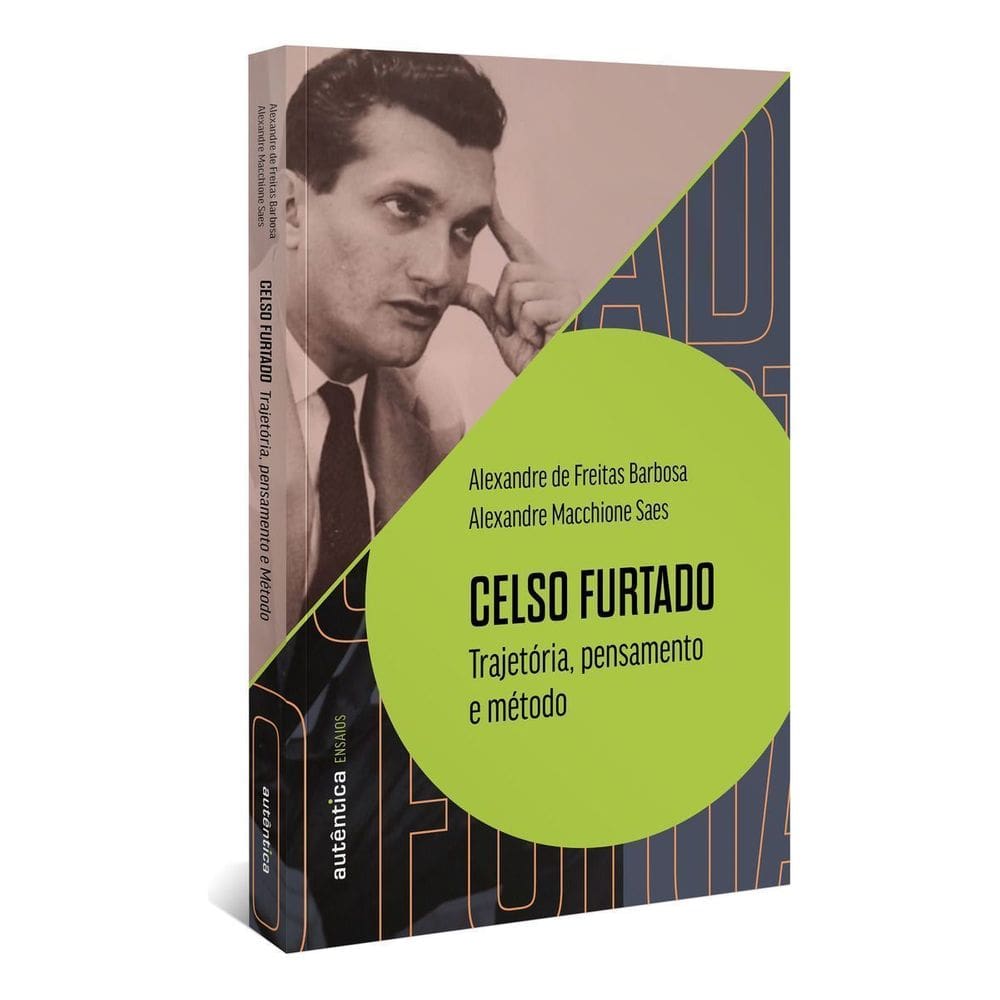 Celso Furtado: Trajetória, Pensamento e Método
