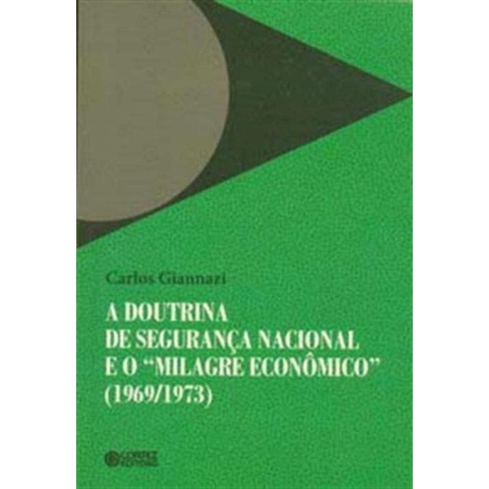 Doutrina De Seguranca Nacional E O Milagre Economi