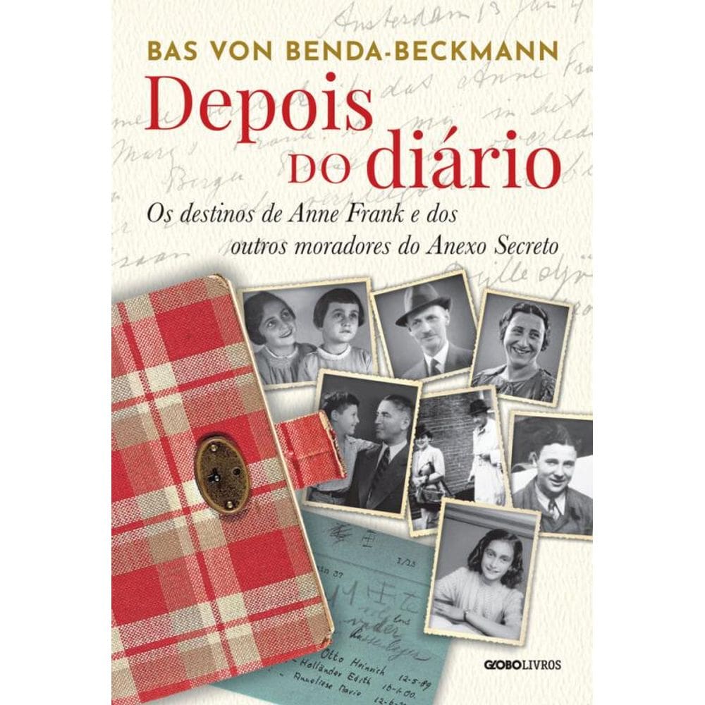 Depois do diário: Os destinos de Anne Frank e dos outros moradores do Anexo Secreto