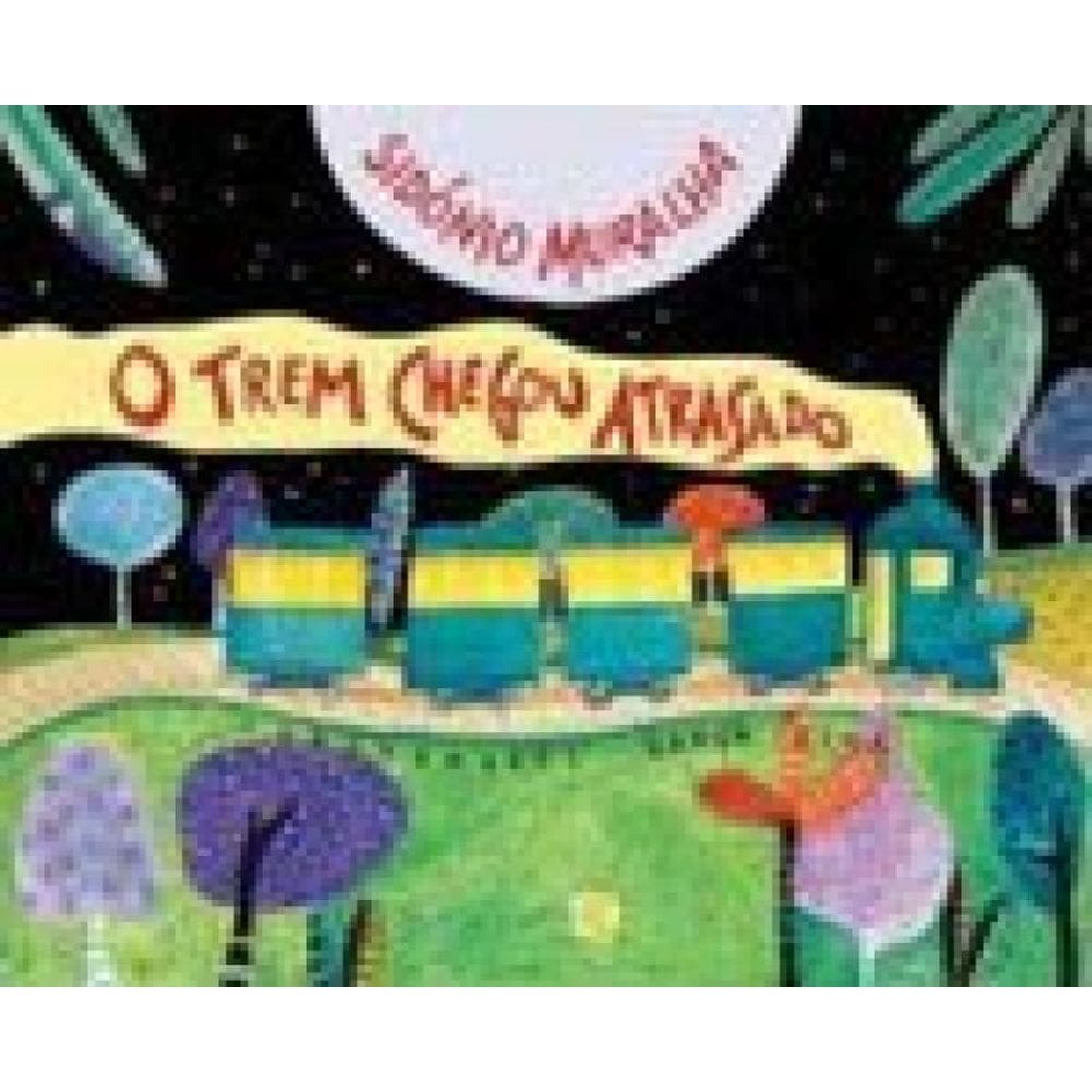 O Trem Chegou Atrasado