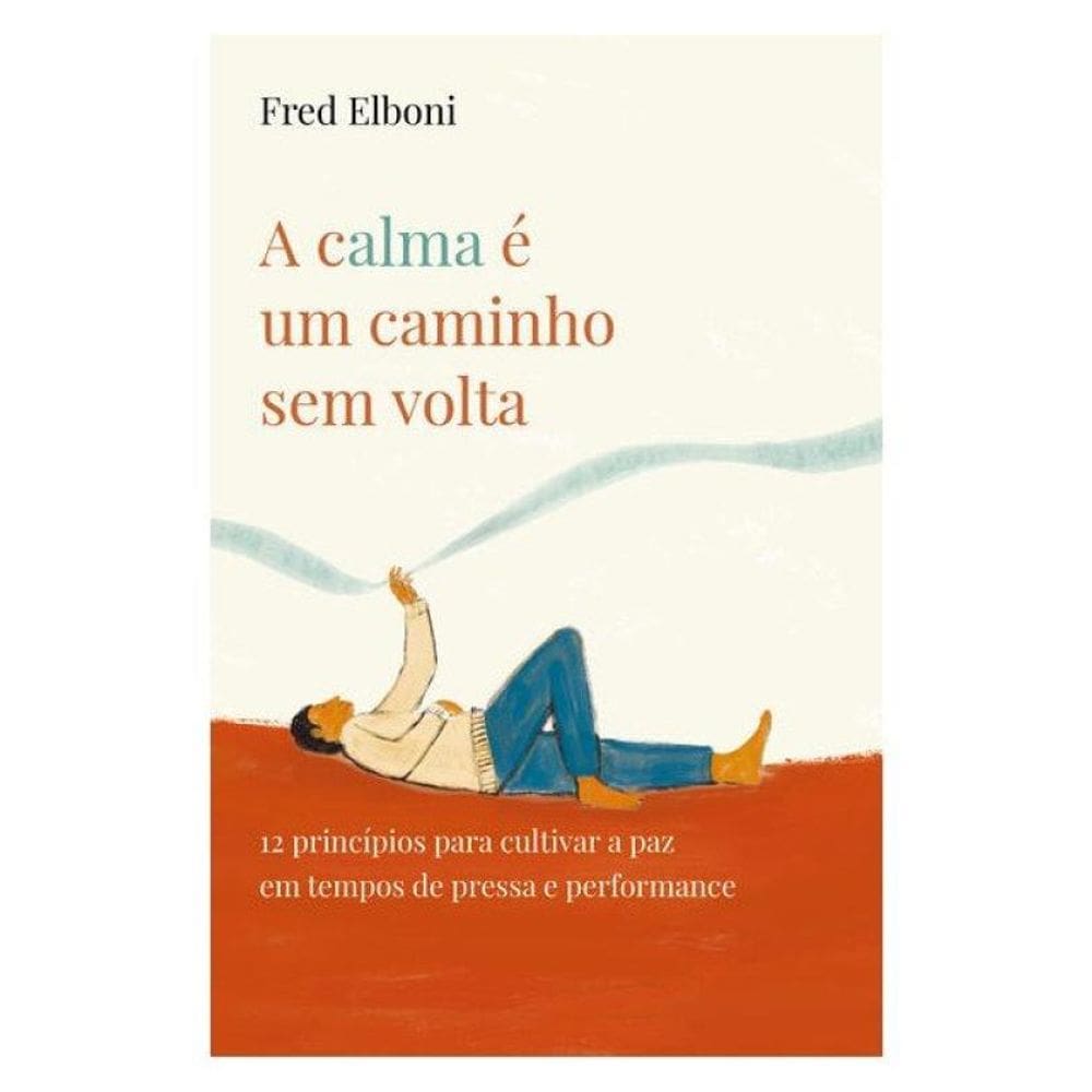 A Calma É Um Caminho Sem Volta